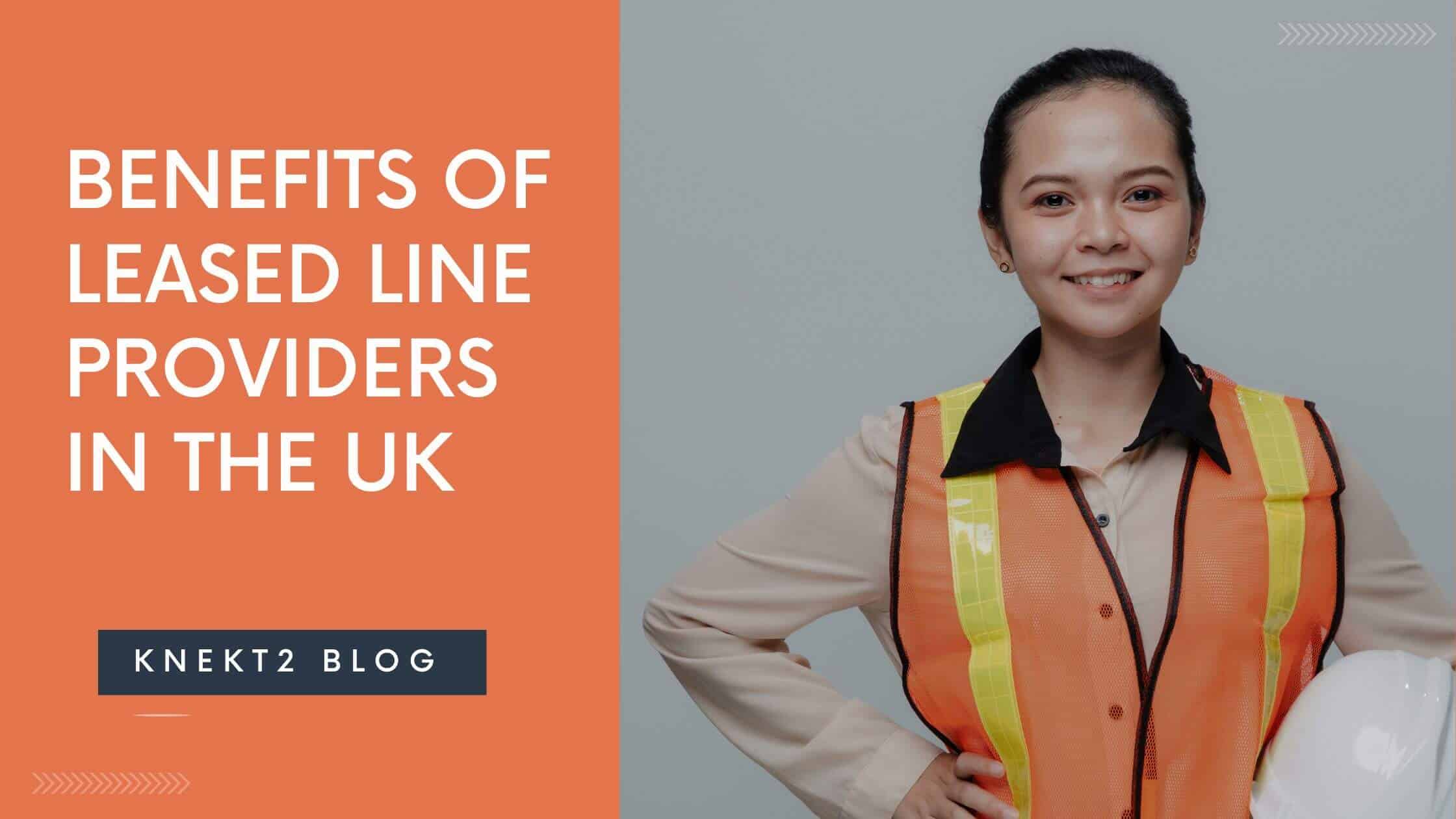 benefits of leased line providers in the uk