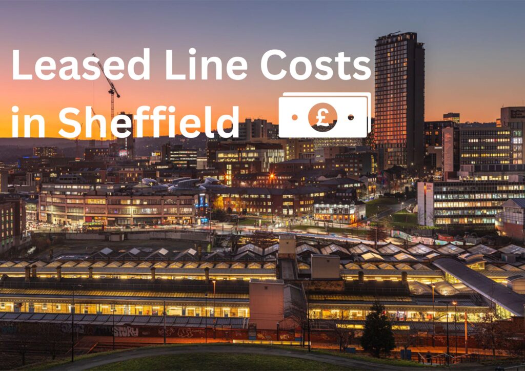 best leased line costs in Sheffield